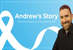Blue background with a white lung cancer ribbon on the left and an image of Andrew on the right. Text in the middle reads "Andrew's story: patience, perspective and a glass half full"