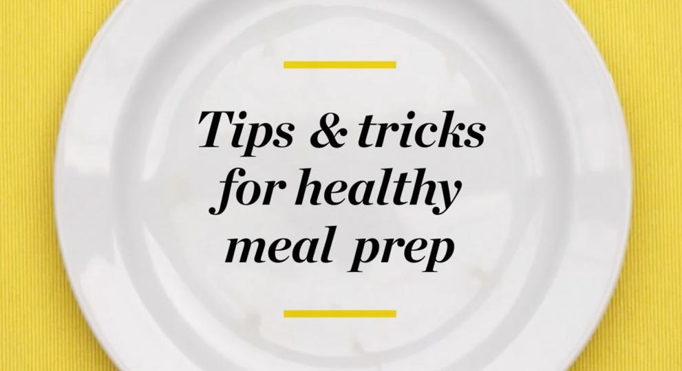Tips and tricks for healthy meal prep